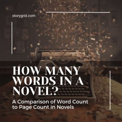 How Many Words in a 400-Page Novel: A Deeper Insight