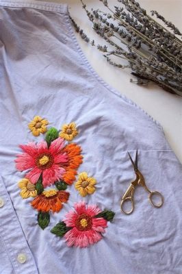 how to do embroidery on clothes and why it's important to understand the history of fabric dyeing